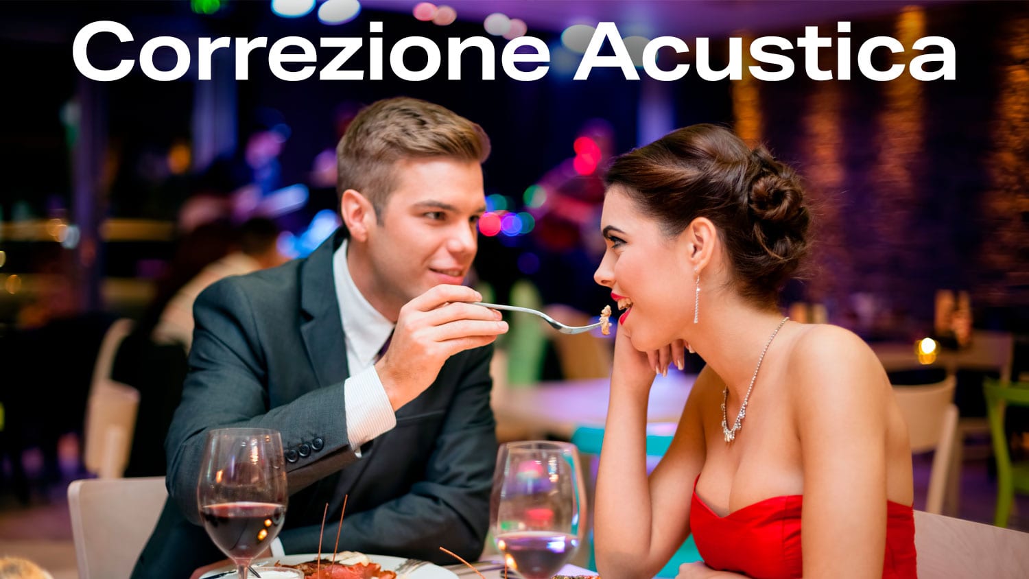 Correzione Acutica - Ristoranti - Bar - Pizzerie